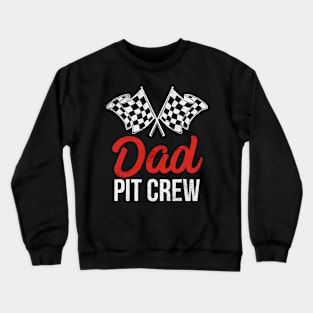 Dad Pit Crew Crewneck Sweatshirt